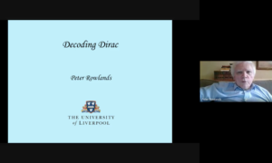 QC0061: Prof. Peter Rowlands: Dirac, Decoded