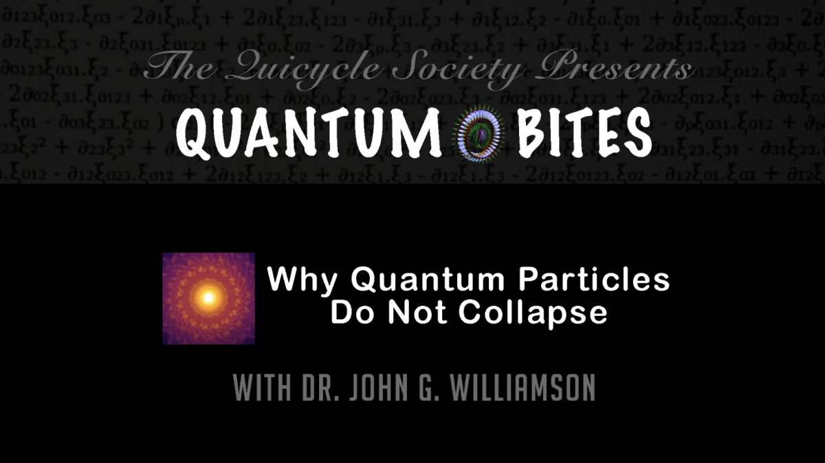 QV0072: Dr John G. Williamson: Why Quantum Particles Don’t Collapse